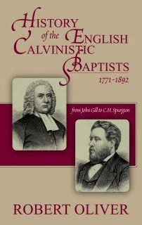 History of the English Calvinistic Baptists 1771-1892