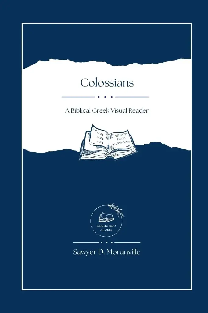 Colossians: A Biblical Greek Visual Reader (Ancient Greek Edition)