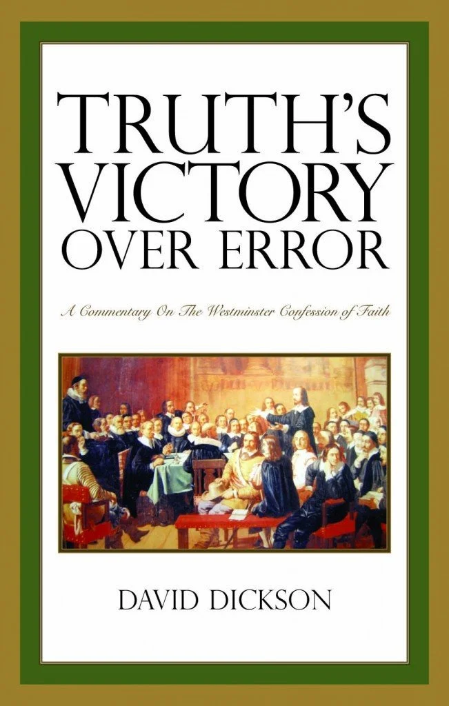 Truth's Victory Over Error: A Commentary on the Westminster Confession of Faith
