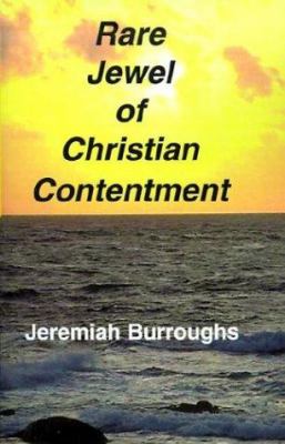 Rare Jewel of Christian Contentment by Jeremiah Burroughs