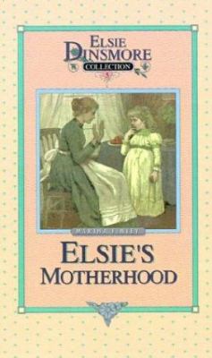 Elsie's Motherhood, Book 5 by Martha Finley