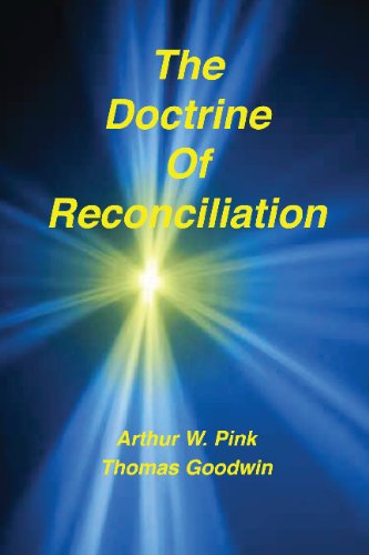 The Doctrine of Reconciliation by Arthur W. Pink
