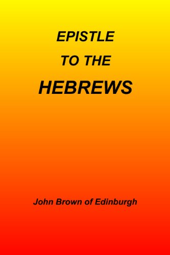 Epistle to the Hebrews by John Brown