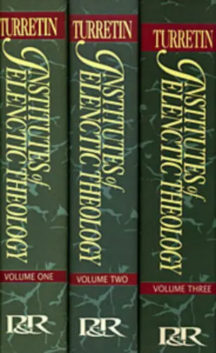 Institutes of Elenctic Theology (3 Volume Set)