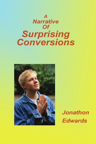 Narrative of Suprising Conversions by Jonathan Edwards