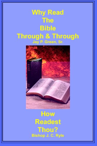 Why Read the Bible Through & How Readest Thou? by Jay Patrick Green