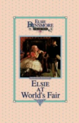 Elsie at the World's Fair, Book 20 (Elsie Dinsmore Collection) by Martha Finley