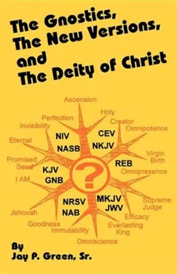 The Gnostics The New Version and the Deity of Christ