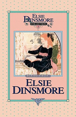 Elsie Dinsmore Book 1
