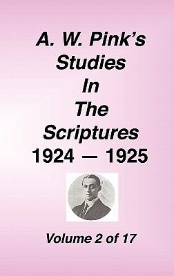 A.W. Pink's Studies in the Scriptures 1924-25 Volume 2 of 17
