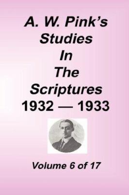 A.W. Pink's Studies in the Scriptures Volume 06