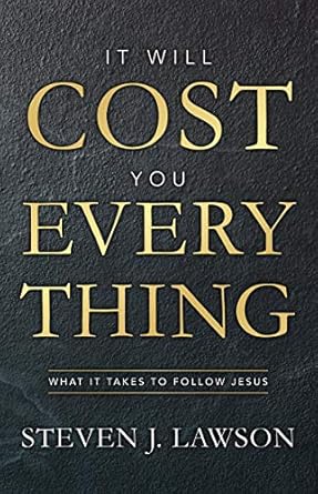 [It Will Cost You Everything: What it Takes to Follow Jesus] It Will Cost You Everything: What it Takes to Follow Jesus