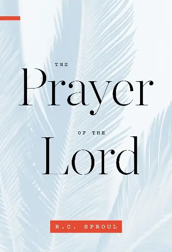 [The Prayer of the Lord] The Prayer of the Lord