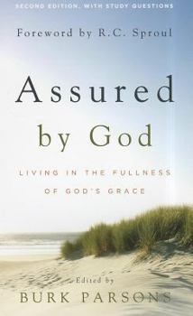 [Assured by God: Living in the Fullness of God's Grace] Assured by God: Living in the Fullness of God's Grace