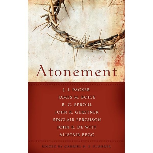 [Atonement (Best of Philadelphia Conference on Reformed Theology)] Atonement (Best of Philadelphia Conference on Reformed Theology)