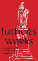 [9780758675170] Luther's Works, Volume 23: Sermons on the Gospel of St. John, Chapters 6–8