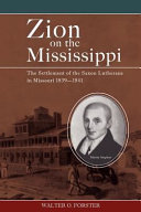 [9780570045397] Zion on the Mississippi: The Settlement of the Saxon Lutherans in Missouri