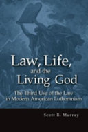 [9780570042891] Law, Life, and the Living God: The Third Use of the Law in Modern American Lutheranism