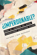 [9780758681553] ¿Imperdonable? Cómo El Perdón de Dios Transforma Nuestras Vidas