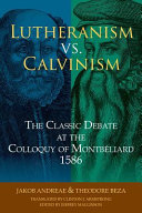 [9780758650771] Lutheranism Vs. Calvinism