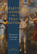 [9780758659729] Martin Luther on Holy Baptism: Sermons and Writings