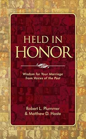 [Held in Honor - Wisdom for Your Marriage from Voices of the Past] Held in Honor - Wisdom for Your Marriage from Voices of the Past