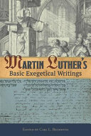 [9780758657312] Martin Luther's Basic Exegetical Writings