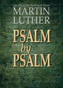 [9780758657091] Psalm by Psalm: Reading the Psalter with Luther