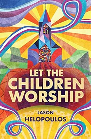 [Let the Children Worship] Let the Children Worship