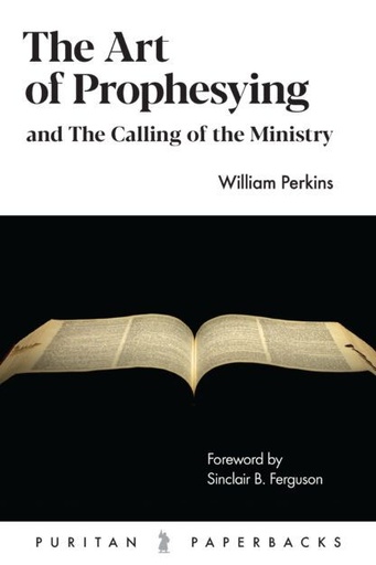 [The Art of Prophesying: And the Calling of the Ministry] The Art of Prophesying: And the Calling of the Ministry