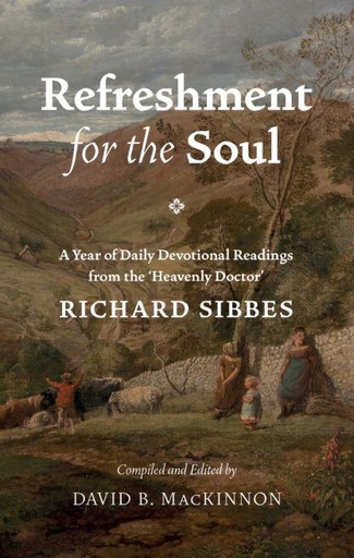 [Refreshment for the Soul: A Year of Daily Readings from the 'Heavenly Doctor'] Refreshment for the Soul: A Year of Daily Readings from the 'Heavenly Doctor'