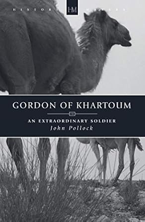 [Gordon of Khartoum: An Extraordinary Soldier (History Maker)] Gordon of Khartoum: An Extraordinary Soldier (History Maker)