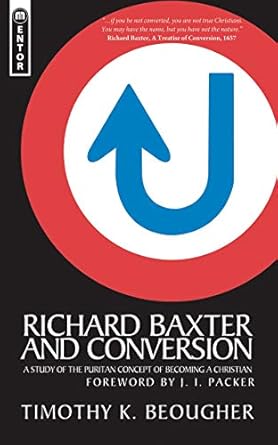 [Richard Baxter And Conversion] Richard Baxter And Conversion