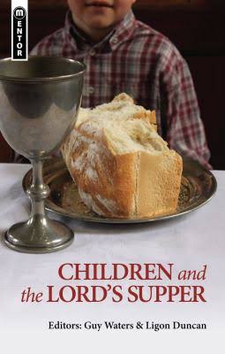 [Children and the Lord's Supper] Children and the Lord's Supper