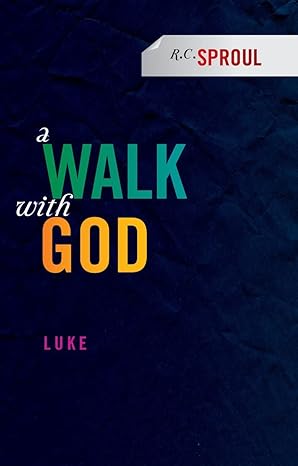 [A Walk With God: Luke] A Walk With God: Luke