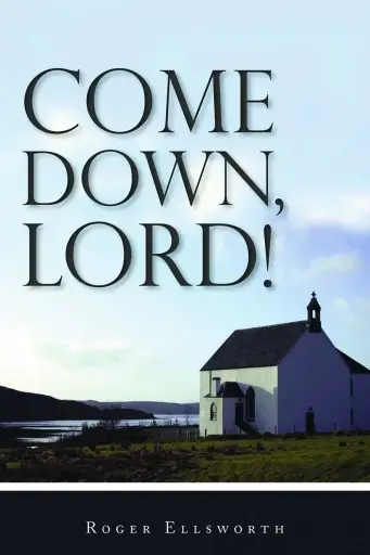 [Come Down, Lord!] Come Down, Lord!