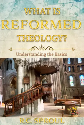 [978-81-960763-6-8] What is Reformed Theology? Understanding the Basics
