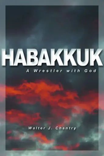 [9780851519951] Habakkuk : A Wrestler with God by (Walter J Chantry)