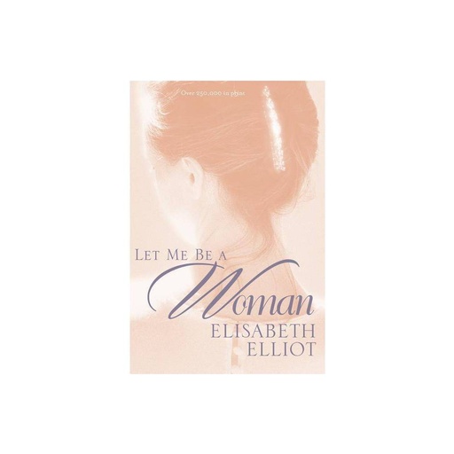 [9780842321617] Let Me Be a Woman