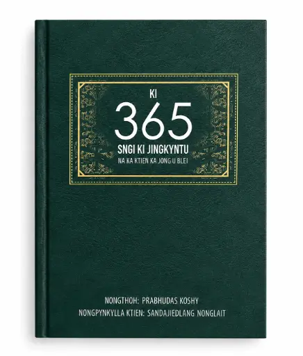 Ki 365 Sngi Ki Jingkyntii Na Ka Ktien Ka Jong U Blei