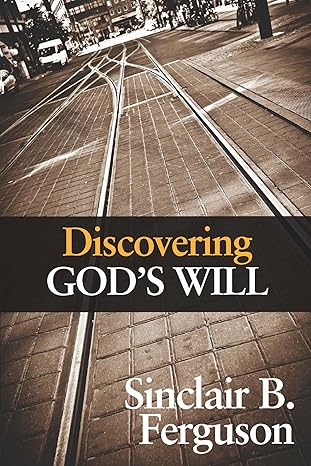 [Discovering God's Will] Discovering God's Will