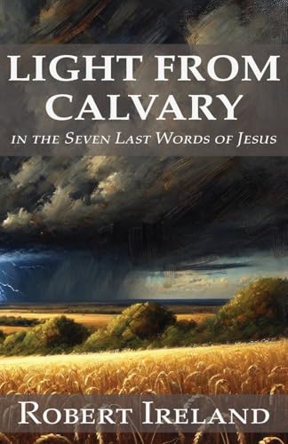 [9781648631504] Light from Calvary in the Seven Last Words of Jesus
