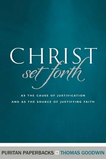 [Christ Set Forth ] Christ Set Forth 