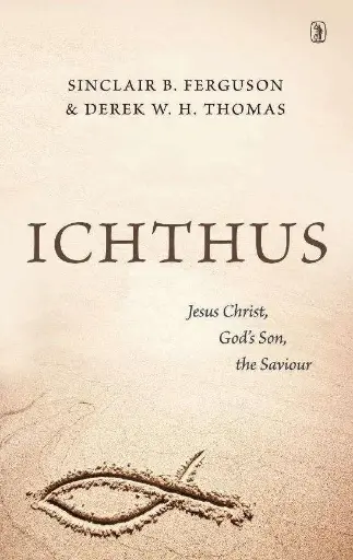 [Ichtus: Jesus Christ, God’s Son, the Saviour] Ichtus: Jesus Christ, God’s Son, the Saviour