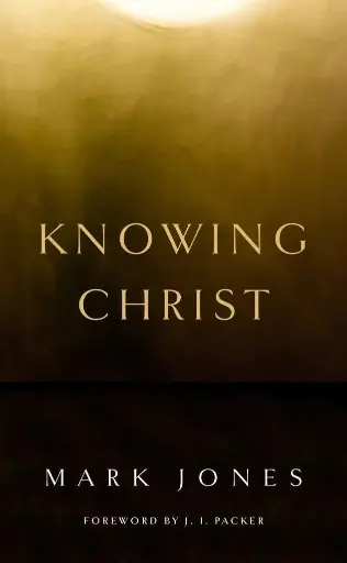 [Knowing Christ] Knowing Christ
