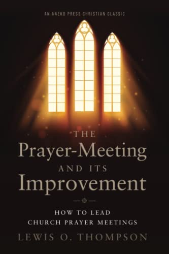 [9781622455577] The Prayer-Meeting and Its Improvement