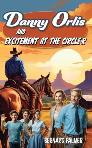 [9798889360643] Danny Orlis and Excitement at the Circle-R