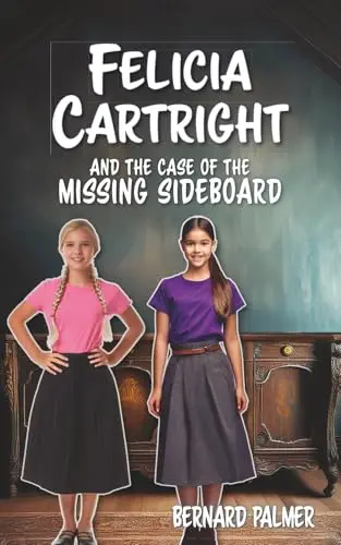 [9798889362845] Felicia Cartright and the Case of the Missing Sideboard