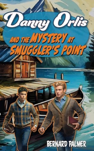 [9781622459544] Danny Orlis and the Mystery at Smuggler's Point