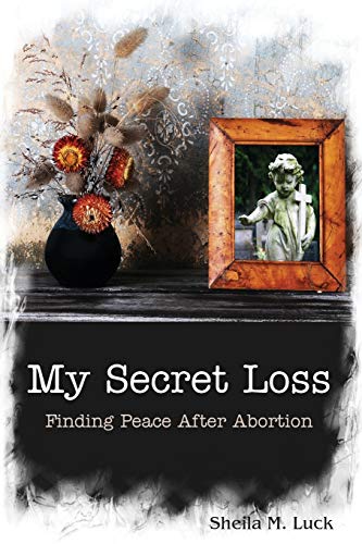 [9781622450039] My Secret Loss (Finding Peace After Abortion)